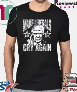 45th President Reelect Trump 2020 Make Liberals Cry Again T-Shirt