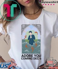 Adore You Coming Dec 6 Shirt