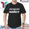 Don't Mess With Nancy Pelosi Classic T-Shirt