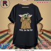 BABY YODA KAWAII HERE FOR THE TEA MEME TEE SHIRT