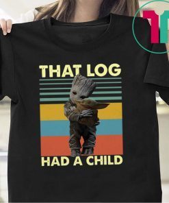 Baby Groot hug baby Yoda that log had a child vintage shirt