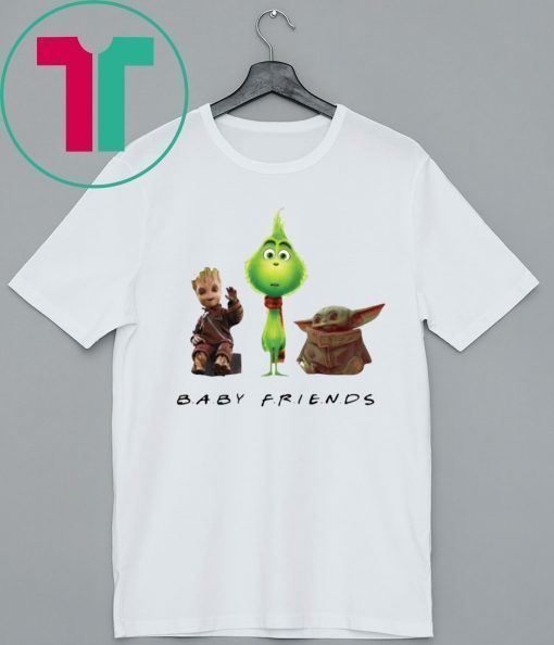 Baby Yoda Baby Grinch And Baby Groot Baby Friends T-Shirt