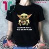 Baby Yoda Hug Autism I Am Voice You Are My Heart Shirt