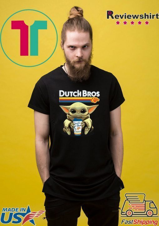 Baby Yoda Hug Dutch Bros Coffee Shirt