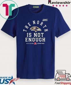 Baltimore Ravens The North Is Not Enough Unisex T-Shirt