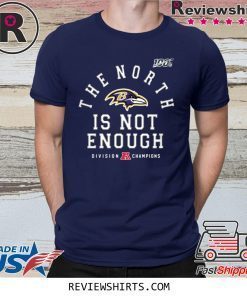 Baltimore Ravens The North Is Not Enough Tee Shirt