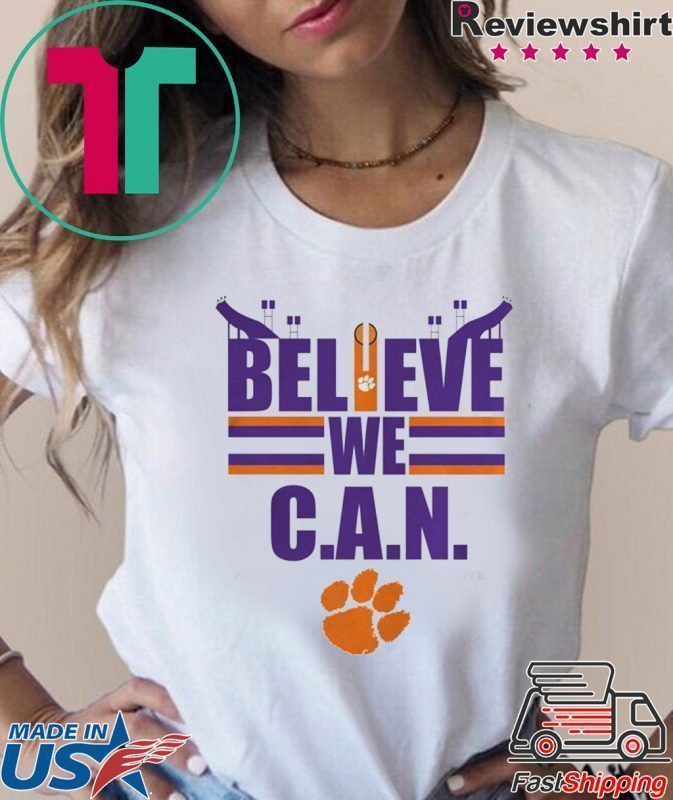 Believe We Can Clemson Tigers Shirt - Reviewshirts Office