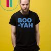 Boo Yah T-Shirt