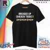 Breaded Up Chicken Tiddie Shirt