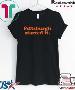 Browns Coach Pittsburgh Started It Freddie Kitchens T-Shirt