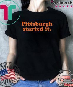 Browns Coach Pittsburgh Started It Freddie Kitchens T-Shirt