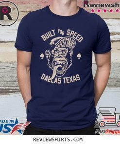 Built For Speed Gas Monkey Dallas Texas Shirt