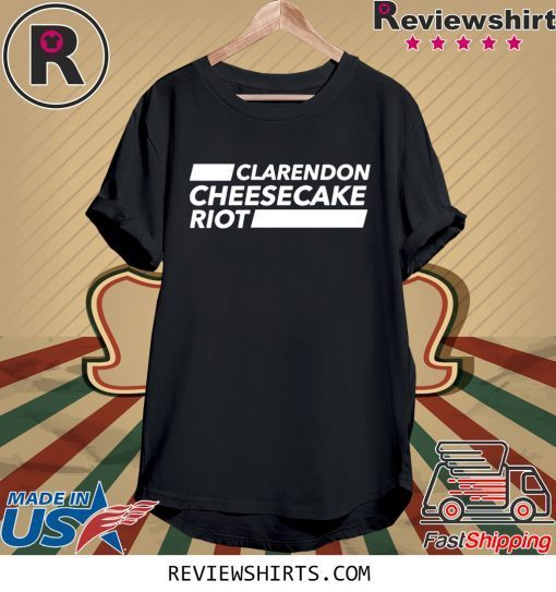 Clarendon Cheesecake Riot Shirt