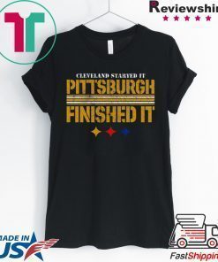 Cleveland Started It PITTSBURGH FINISHED IT Shirt