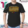 Cleveland Started It PITTSBURGH FINISHED IT Shirt