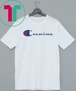 Cocaine Champion T-Shirt