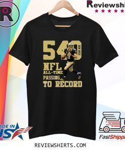 DREW BREES NFL ALLTIME PASSING TO RECORD 540 NEW ORLEANS FOOTBALL CHAMPIONS SHIRT