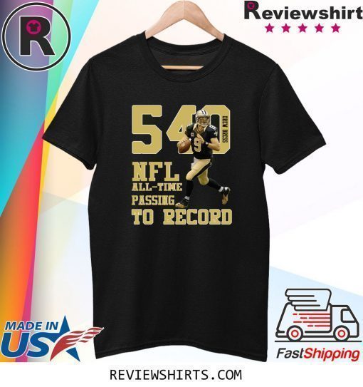 DREW BREES NFL ALLTIME PASSING TO RECORD 540 NEW ORLEANS FOOTBALL CHAMPIONS SHIRT