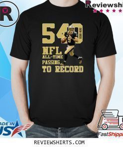 DREW BREES NFL ALLTIME PASSING TO RECORD 540 NEW ORLEANS FOOTBALL CHAMPIONS SHIRT