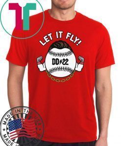 Derek Dietrich Shirt LET IT FLY! - DD22 Shirt
