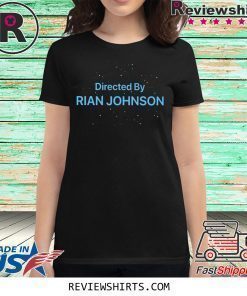 Directed By Rian Johnson T-Shirt