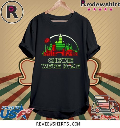 Disney Chewie We’re Home Shirt