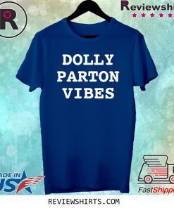 Dolly Parton Vibes Shirt