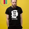 Don The Con Trump Impeached You’re Fired Shirt
