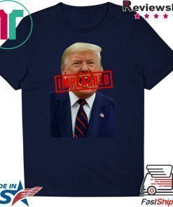 Donald Trump Impeached Stamp Anti Trump Pro Impeachment T-Shirt