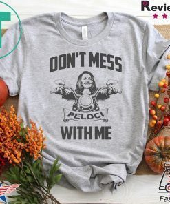 Don't Mess With Me Tee Shirts