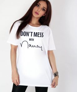 Don't Mess With Nancy Apparel T-Shirt