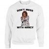 Don't Mess With Nancy Pelosi Elections Campaign T Shirt