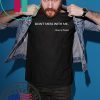 Don't Mess With Nancy Pelosi Madam Speaker Dem Politics Gift T-Shirt
