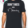Buy Don't Mess With Nancy Sweatshirt