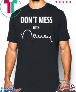 Buy Don't Mess With Nancy Sweatshirt