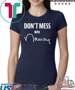 Buy Don't Mess With Nancy Sweatshirt