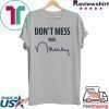 Don't Mess With Nancy T-Shirt