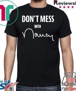 Don't Mess with Nancy Tee Shirts