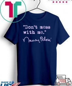 Don't mess with Nancy Pelosi - lavender T-Shirt
