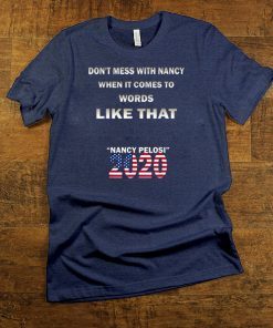 Don't mess with Nancy when it comes to words like that T-Shirt