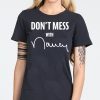 Dont mess with me nancy T-Shirt