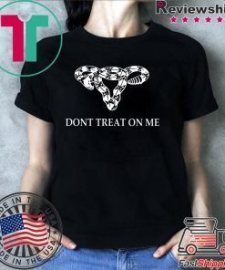 Don’t Tread on Me Uterus rattlesnake Gift T-Shirt