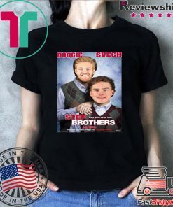 Doogie And Svech - Step Brothes Shirt