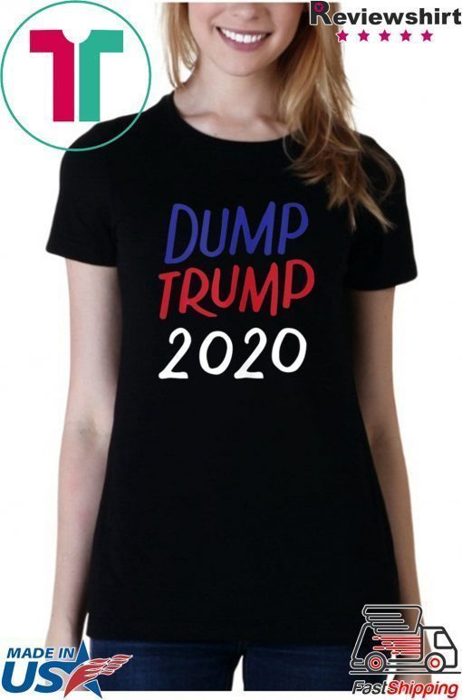 Dump Trump 2020 Funny Donald Anti-Trump Shirt