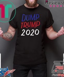 Dump Trump 2020 Funny Donald Anti-Trump Shirt