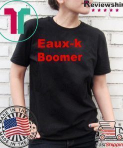 Eaux K Boomer Shirt