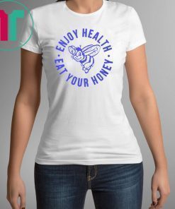 Enjoy Health Eat Your Honey T-Shirt