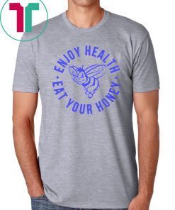 Enjoy Health Eat Your Honey T-Shirt