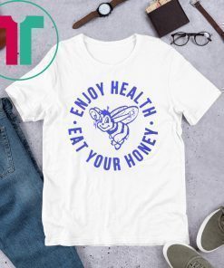 Enjoy Health Eat Your Honey T-Shirt