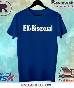 Ex Bisexual Shirt